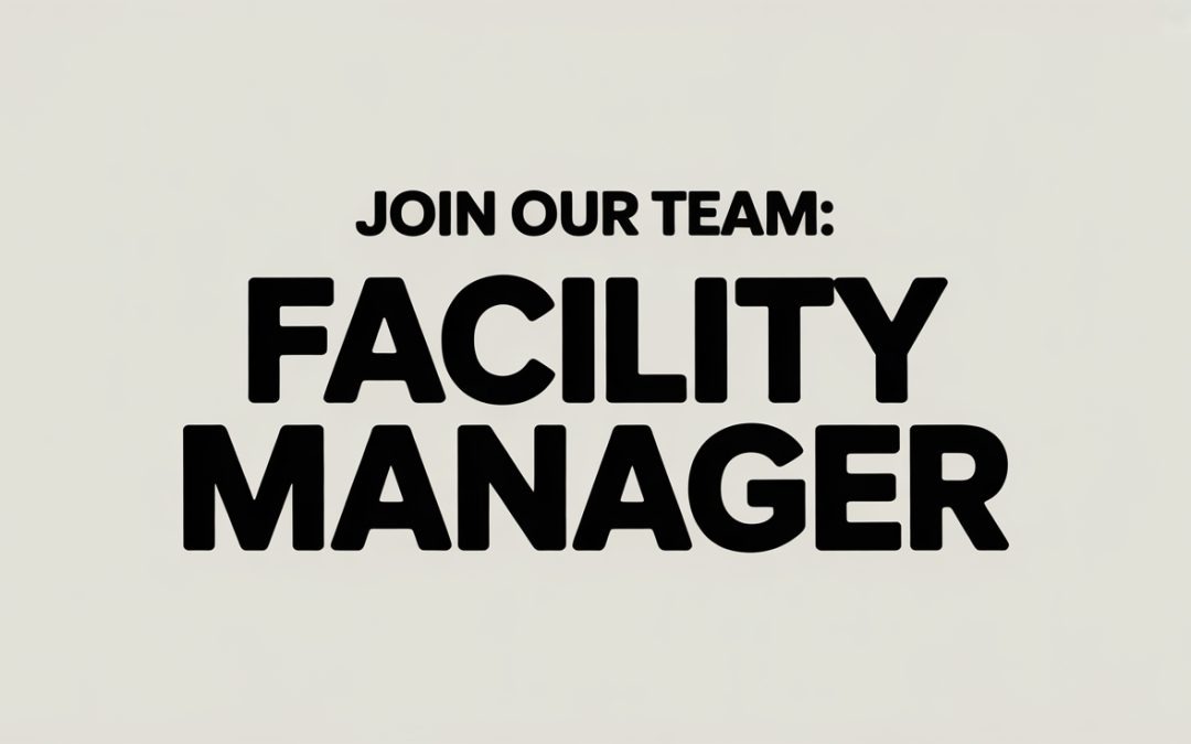 Join Our Team: Facility Manager Position