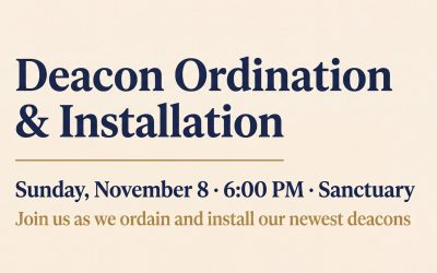 Deacon Ordination and Installation, Sunday, November 8, 6 p.m., Sanctuary